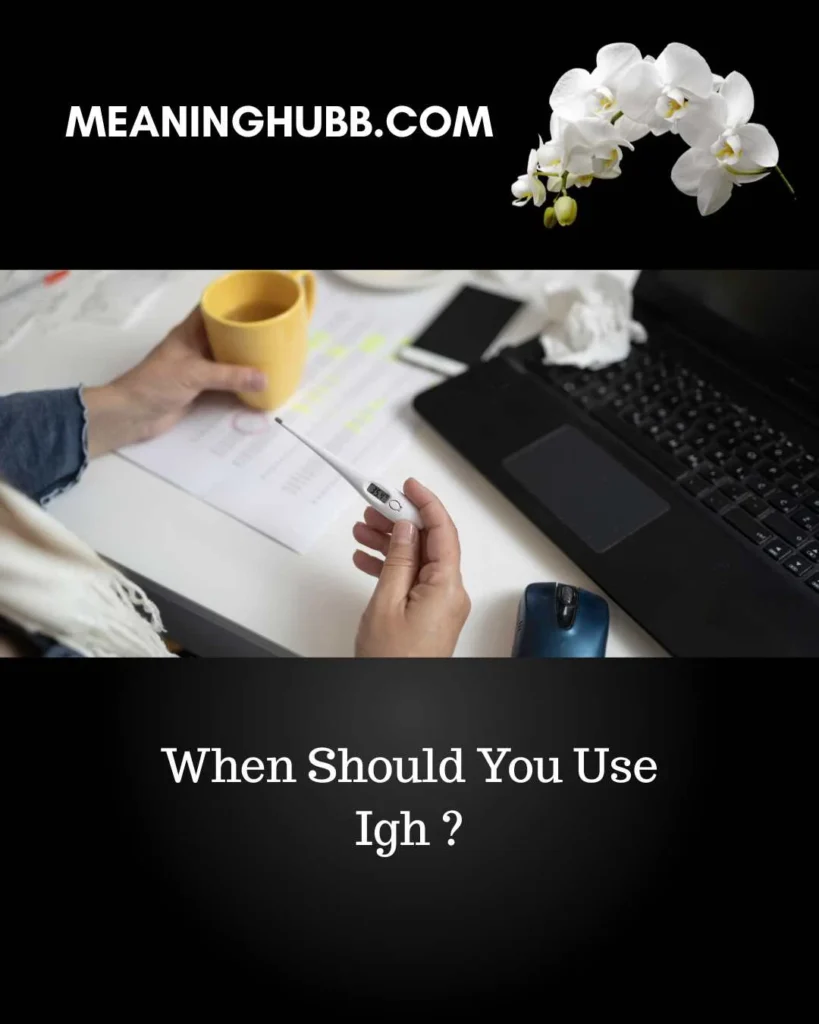 what does igh mean in text