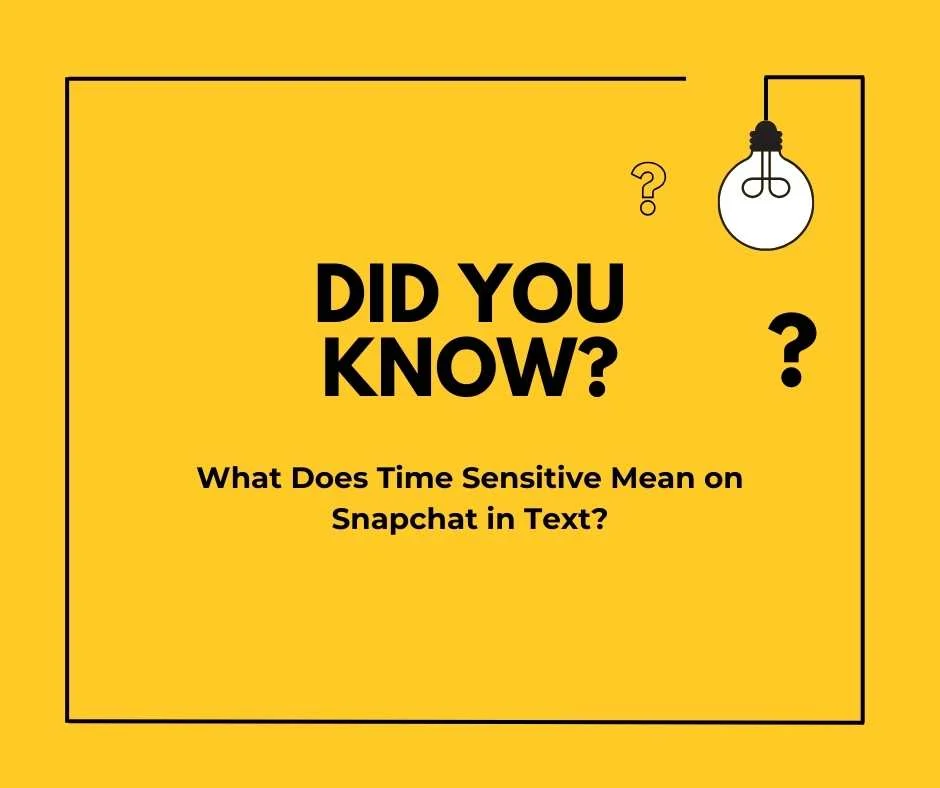 what does time sensitive mean on snapchat