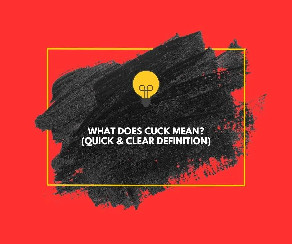 What Does Cuck Mean?