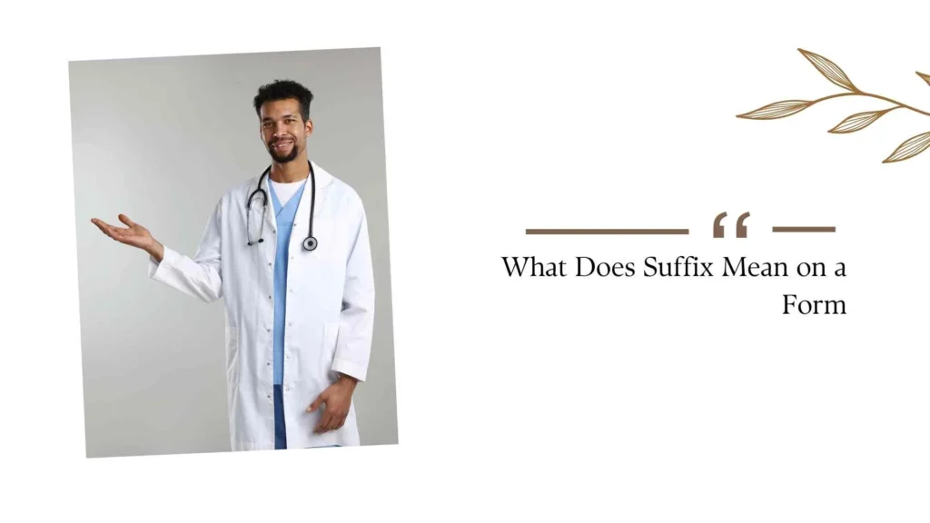 What Does Suffix Mean on a Form