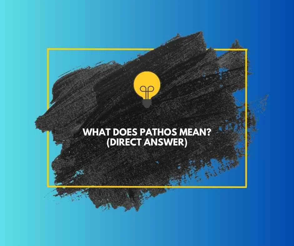 What Does Pathos Mean?