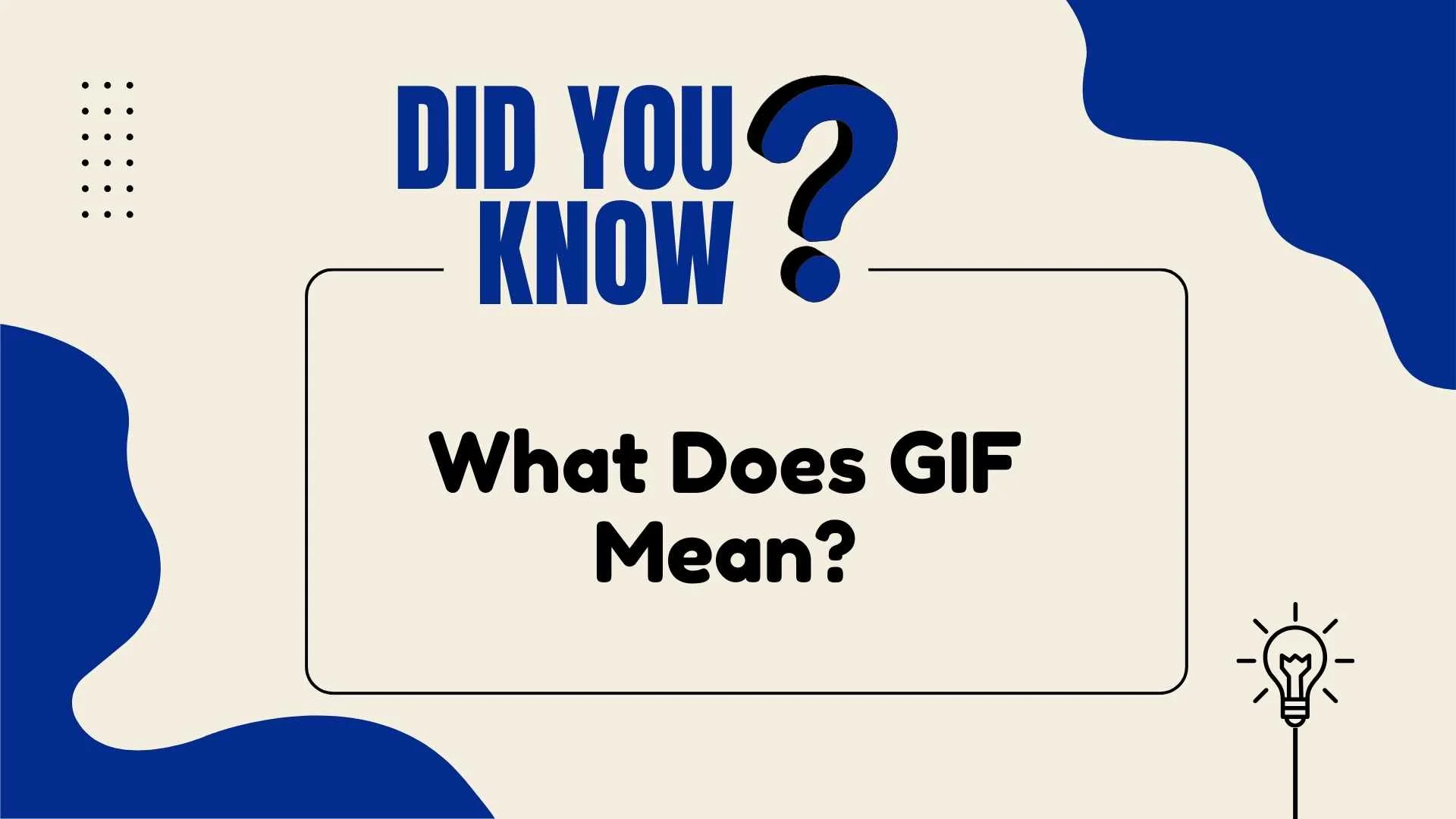 What Does GIF Mean?
