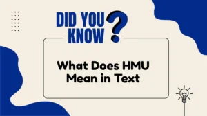What Does HMU Mean in Text