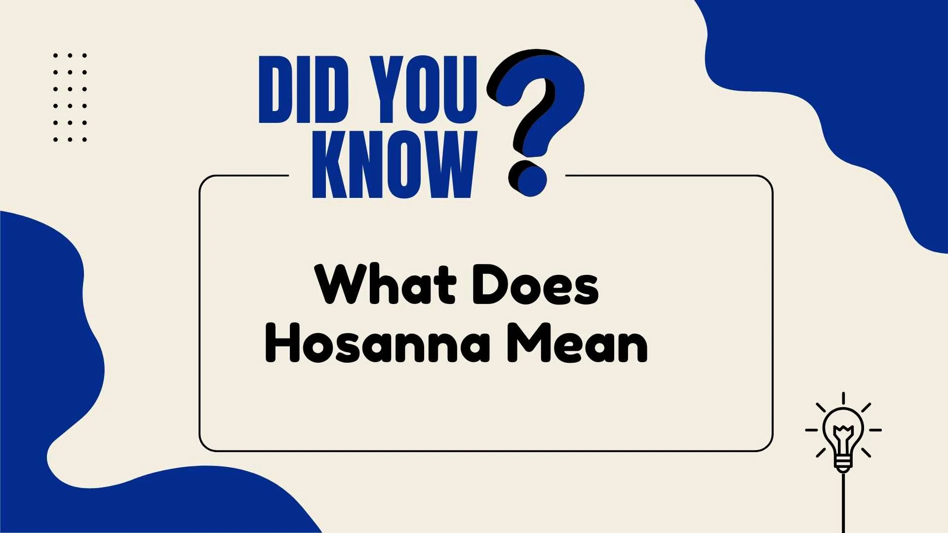 What Does Hosanna Mean