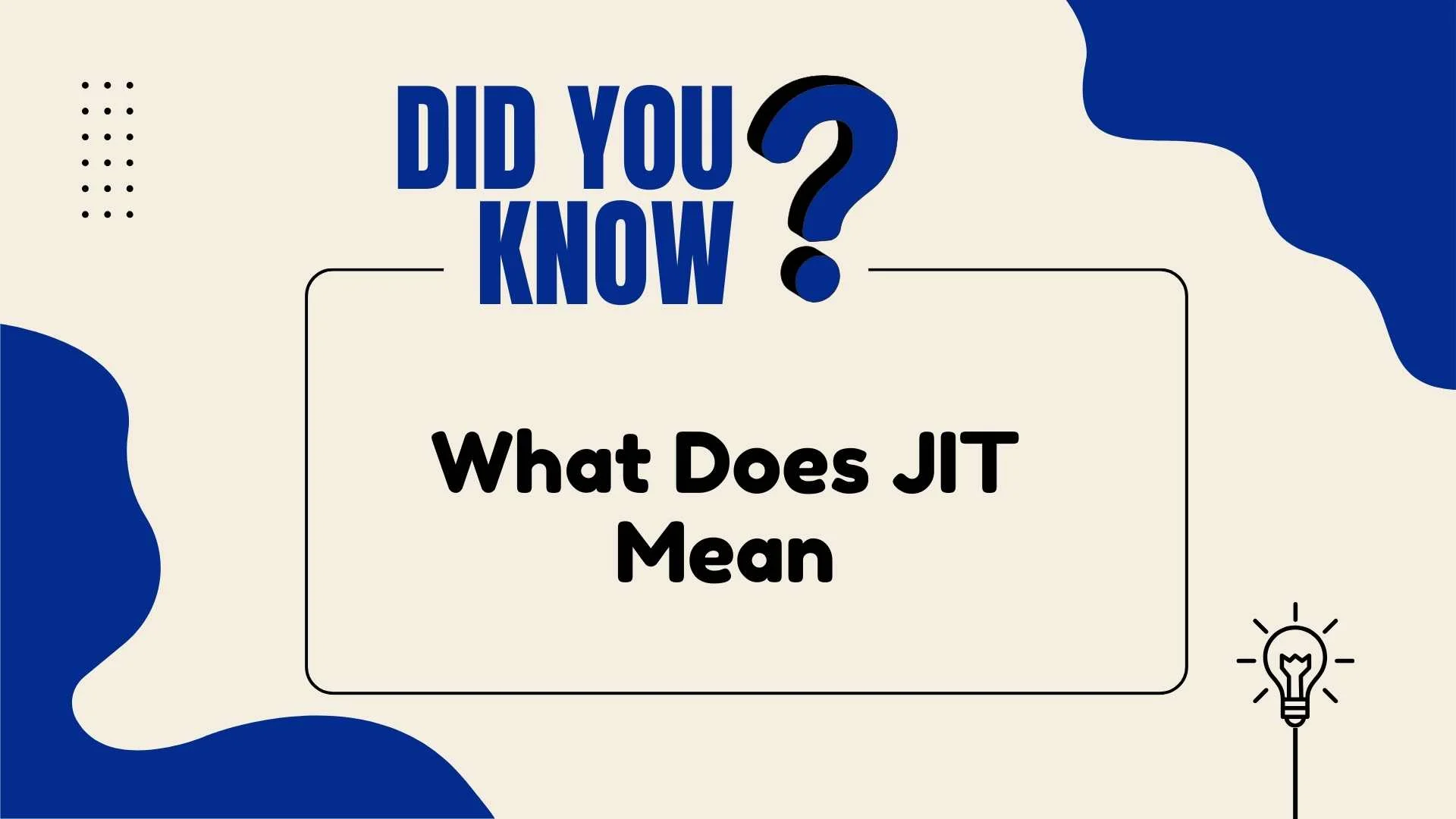 What Does JIT Mean