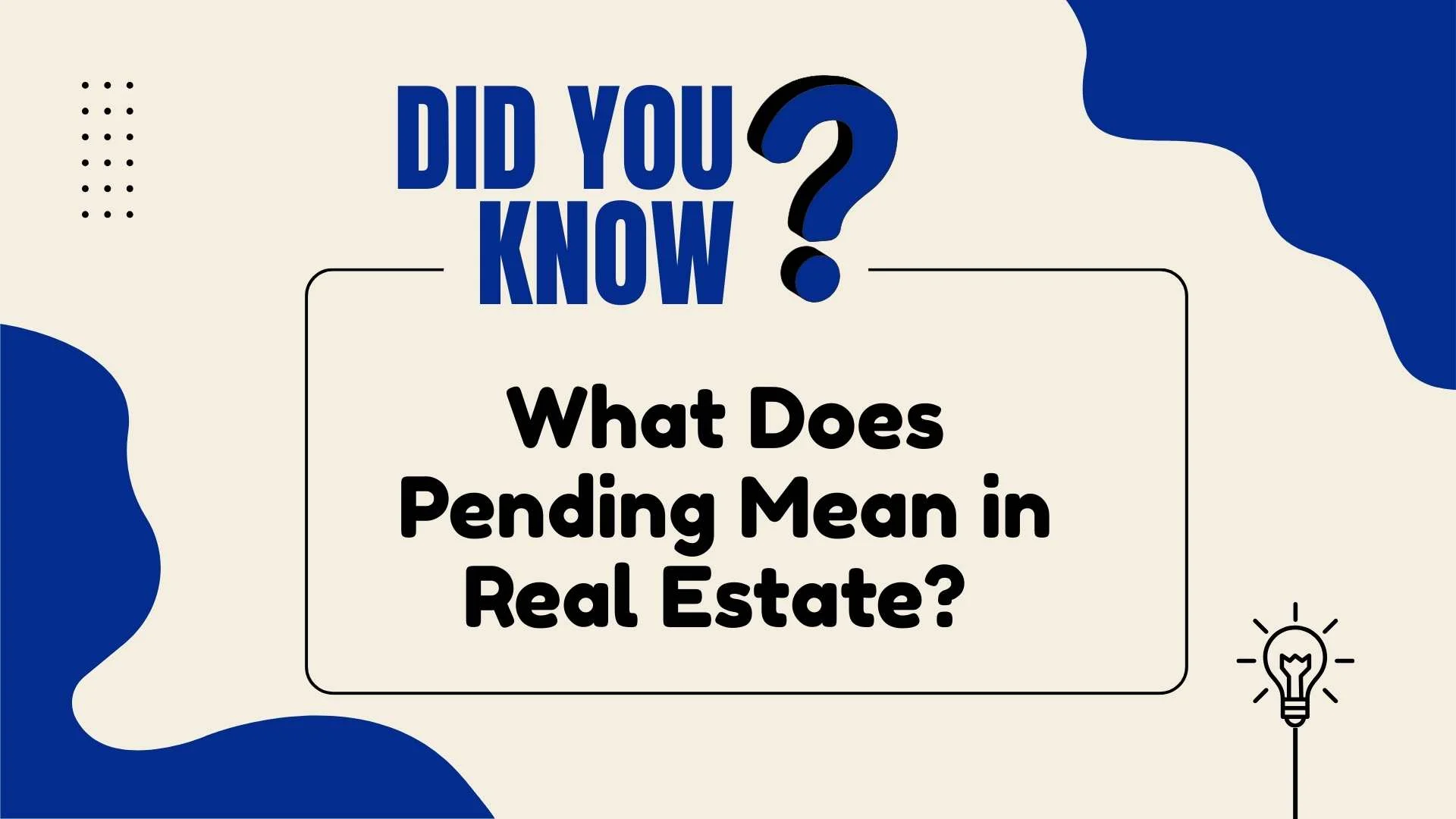 What Does Pending Mean in Real Estate?