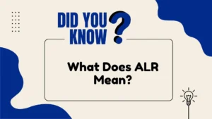 What Does ALR Mean?