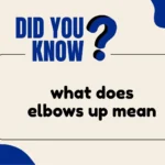 what does elbows up mean