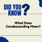 What Does Condescending Mean?
