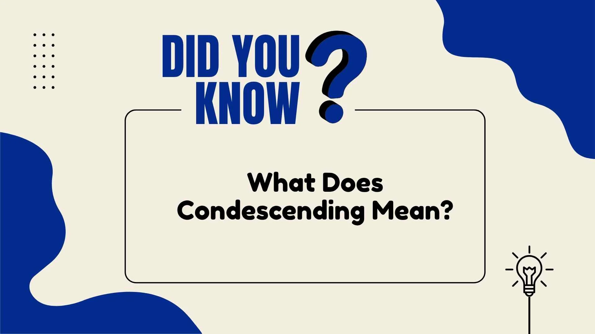 What Does Condescending Mean?