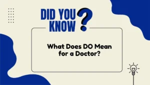 What Does DO Mean for a Doctor?