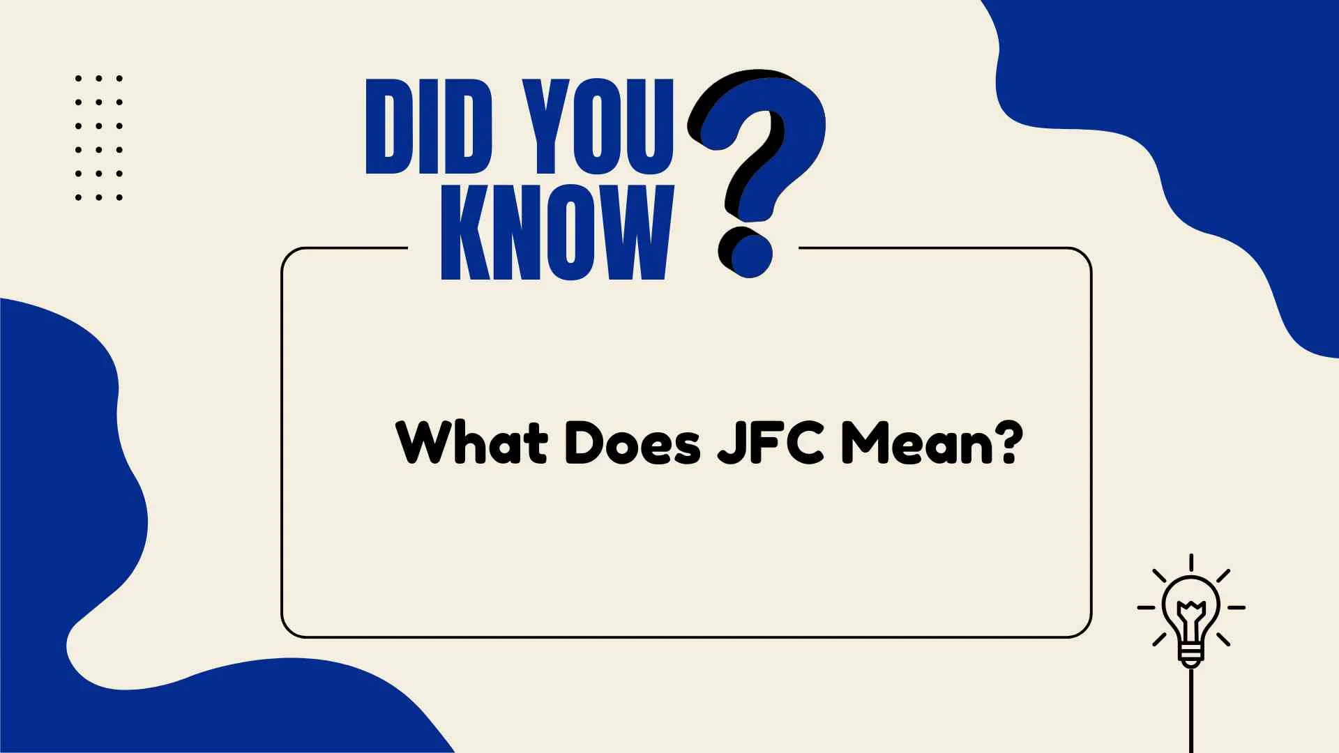 What Does JFC Mean?