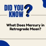 What Does Mercury in Retrograde Mean?