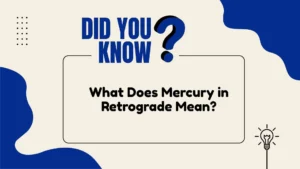 What Does Mercury in Retrograde Mean?